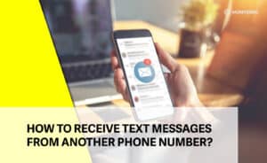 How to Receive Text Messages from Another Phone Number - tips