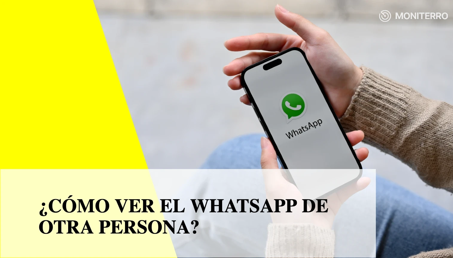 ¿Cómo ver el WhatsApp de otra persona?